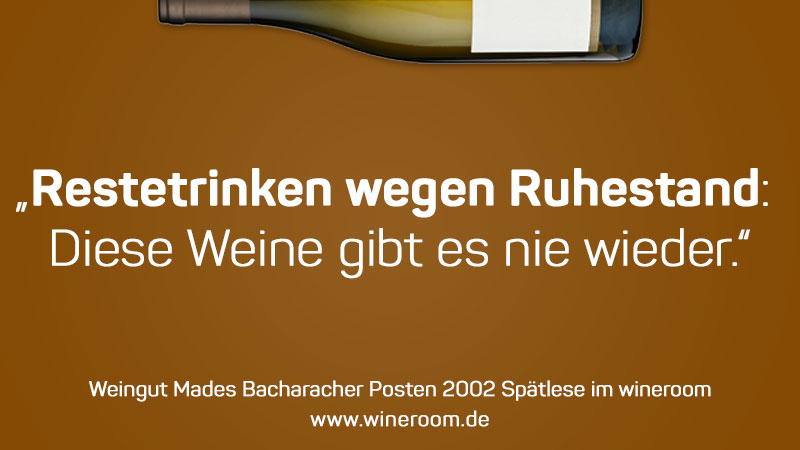 Weingut Mades vom Mittelrhein im Ruhestand: Spätlese 2002 vom Bacharacher Posten