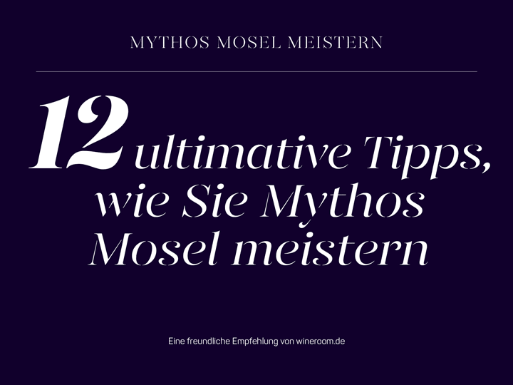 12 ultimative Tipps,wie Sie Mythos Mosel meistern